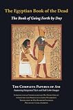 The Egyptian Book of the Dead: The Book of Going Forth by Day