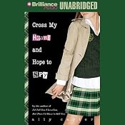 Cross My Heart and Hope to Spy | Ally Carter