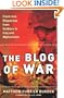 The Blog of War: Front-Line Dispatches from Soldiers in Iraq and Afghanistan