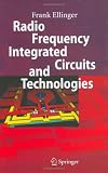 Radio Frequency Integrated Circuits and Technologies
