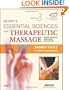 Mosby's Essential Sciences for Therapeutic Massage: Anatomy, Physiology, Biomechanics and Pathology, 3e