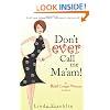 Don't Ever Call Me Ma'am: The Real Cougar Woman Handbook