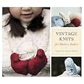 Vintage Knits for Modern Babies (Paperback)