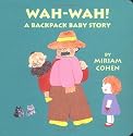 Wah-wah!: A Backpack Baby Story (Backpack Baby Stories)