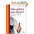 Wie geht's uns denn?: �rztliche Kommunikation optimieren