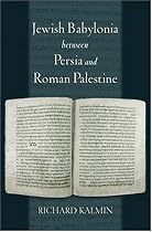 Jewish Babylonia between Persia and Roman Palestine