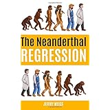 the neanderthal regression paul dsecker assignments volume 9