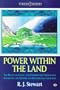 Power Within the Land: Roots of Celtic and Underworld Traditions Awakening the Sleepers and Regenerating the Earth (Earth Quest Series)
