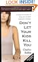 Don't Let Your Kids Kill You: A Guide for Parents of Drug and Alcohol Addicted Children