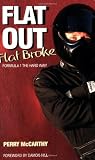 Flat Out, Flat Broke: Formula 1 the Hard Way!