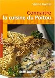 Revue Editions Sud Ouest  / Connaître la cuisine du Poitou
