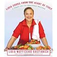Lidia Cooks from the Heart of Italy: A Feast of 175 Regional Recipes