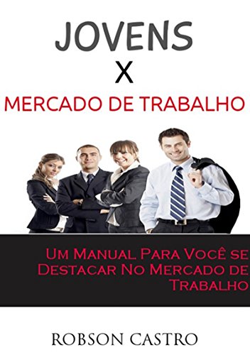 Jovens X Mercado De Trabalho (Portuguese Edition)