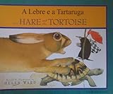 A lebre e a tartaruga = the hare and the tortoise