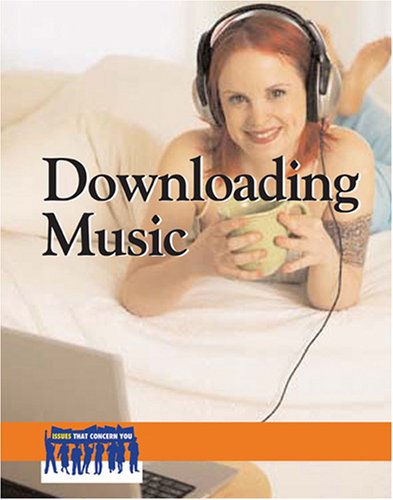 Books: Downloading Music  Issues That Concern You 