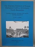 The masonry defences of Roman Silchester (Calleva Atrebatum), North Hampshire : building materials, building styles and the building programme