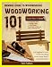 Newbie's Guide To Woodworking: Woodworking 101