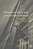 Prisoners' Work and Vocational Training