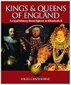 The Kings and Queens of England: A Royal History from Egbert to Elizabeth II