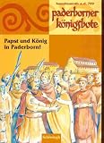 Paderborner K�nigsbote. Papst und K�nig in Paderborn!. Begleitheft f�r Kinder zur Ausstellung 