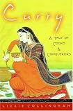 Curry: A Tale of Cooks and Conquerors