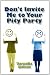 Don't Invite Me to Your Pity Party