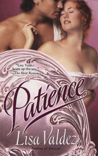 Patience (Berkley Sensation) by Lisa Valdez (6-Apr-2010) Mass Market Paperback