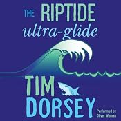 The Riptide Ultra-Glide: A Novel | [Tim Dorsey]