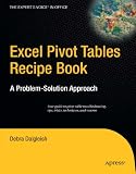 Excel Pivot Tables Recipe Book: A Problem-Solution Approach