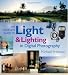 The Complete Guide to Light and Lighting in Digital Photography (Complete Guides)