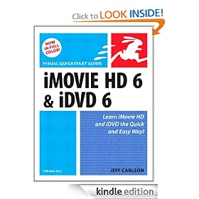 iMovie HD 6 and iDVD 6 for Mac OS X: Visual QuickStart Guide