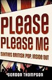 Please Please Me: Sixties British Pop, Inside Out