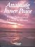Attaining Inner Peace: Practical Applications of a Course in Miracles (Nightingale Conant Series)
