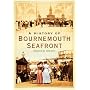History of Bournemouth Seafront (Images of England)