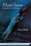 Mara's Stories: Glimmers in the Darkness