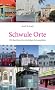Schwule Orte. 150 ber�hmt-ber�chtigte Schaupl�tze