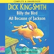 Billy the Bird & All Because of Jackson | [Dick King-Smith]