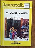 We want a wheel