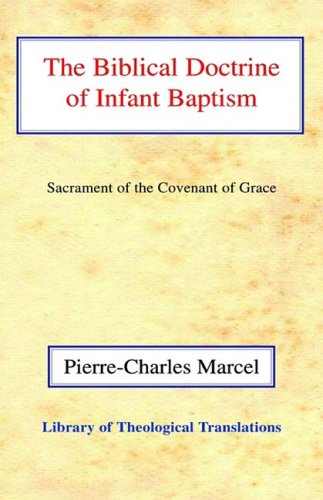 The Biblical Doctrine of Infant Baptism