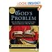 God's Problem: How the Bible Fails to Answer Our Most Important Question--Why We Suffer