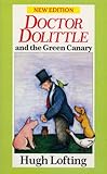 Doctor Dolittle and the green canary