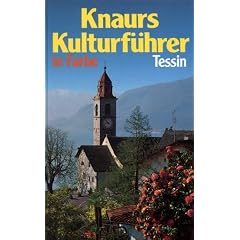 Knaurs Kulturf�hrer in Farbe. Tessin