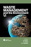 Waste management and the environment VI