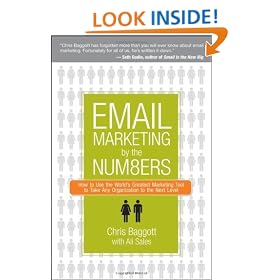 Email Marketing By the Numbers: How to Use the World's Greatest Marketing Tool to Take Any Organization to the Next Level