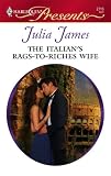 The Italian's Rags-To-Riches Wife (Harlequin Presents)