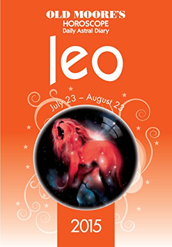 Old Moore's Horoscope 2015 - Leo