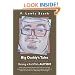 Big Daddy's Tales From the Lighter Side of Raising a Kid With Autism: Never before published hilarity, favorite posts from the blog, marginally ... from some of Big Daddy's favorite bloggers.