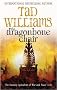 The Dragonbone Chair: Memory, Sorrow and Thorne Series: Book One (Memory, Sorrow & Thorn S.)