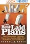 The Best-Laid Plans: How Government Planning Harms Your Quality of Life, Your Pocketbook, and Your Future