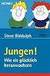 Jungen!: Wie sie gl�cklich heranwachsen